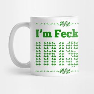 I'm fecking Irish (green) Mug